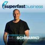 Superfast Business with James Schramko